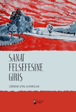 Sanat Felsefesine Giriş Görkem Utku Alparslan