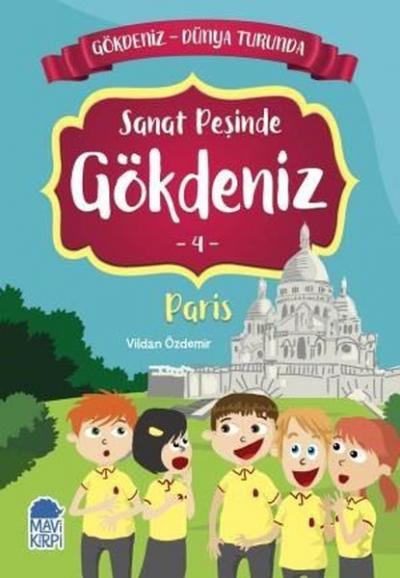 Sanat Peşinde Gökdeniz Paris - Gökdeniz Dünya Turunda 4 Vildan Özdemir