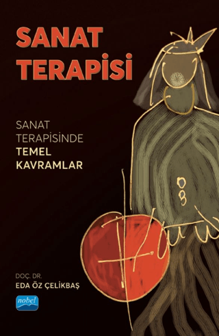 Sanat Terapisi - Sanat Terapisinde Temel Kavramlar Eda Öz Çelikbaş