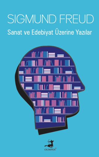 Sanat ve Edebiyat Üzerine Yazılar Sigmund Freud