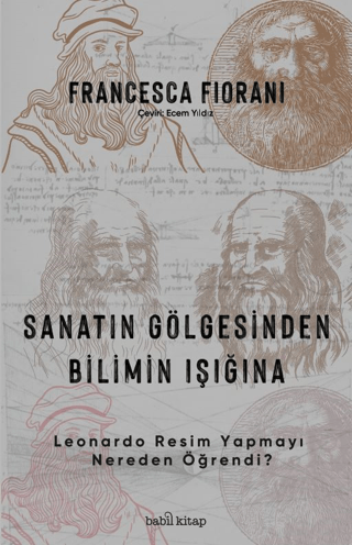 Sanatın Gölgesinden Bilimin Işığına - Leonardo Resim Yapmayı Nereden Ö