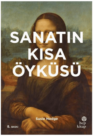 Sanatın Kısa Öyküsü (Ciltli) Susie Hodge