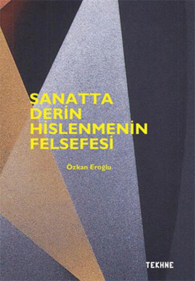 Sanatta Derin Hislenmenin Felsefesi %22 indirimli Özkan Eroğlu