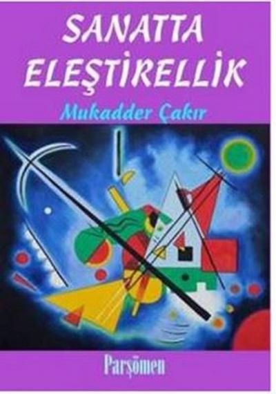 Sanatta Eleştirellik Mukadder Çakır