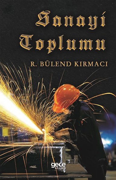 Sanayi Toplumu R. Bülend Kırmacı