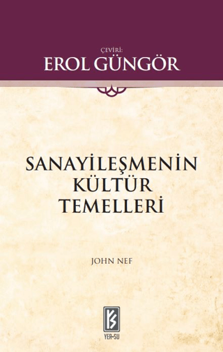 Sanayileşmenin Kültür Temelleri John Nef