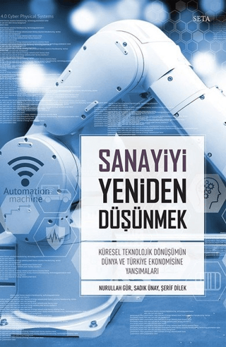 Sanayiyi Yeniden Düşünmek Nurullah Gür