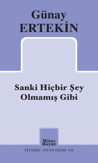 Sanki Hiçbir Şey Olmamış Gibi Günay Ertekin