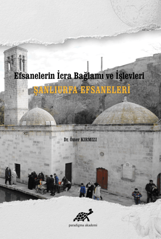 Şanlıurfa Efsaneleri (Ciltli) Ömer Kırmızı