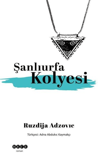 Şanlıurfa Kolyesi Ruzdija Adzovic