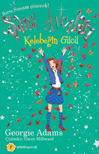 Şans Avcıları 5. Kitap - Kelebeğin Gücü %28 indirimli Georgie Adams