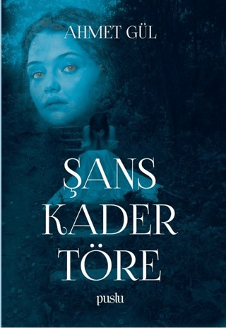 Şans Kader Töre Ahmet Gül