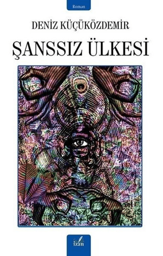 Şanssız Ülkesi Deniz Küçüközdemir