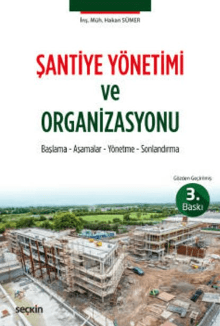 Şantiye Yönetimi ve Organizasyonu Hakan Sümer