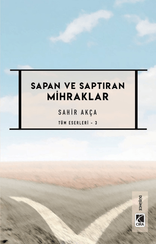 Sapan ve Saptıran Mihraklar - Tüm Eserleri 3 Sahir Akça