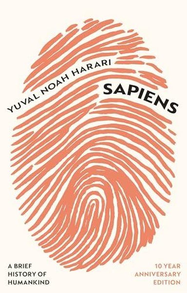 Sapiens: A Brief History of Humankind Yuval Noah Harari