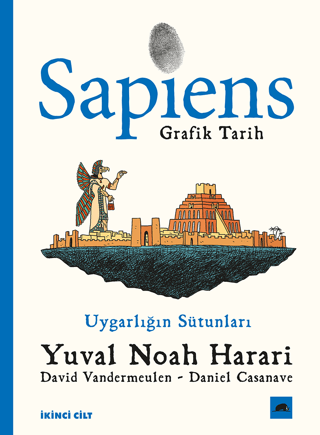 Sapiens: Grafik Tarih İkinci Cilt - Uygarlığın Sütunları Yuval Noah Ha