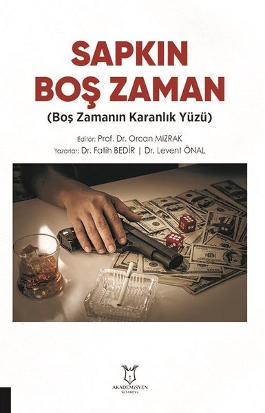 Sapkın Boş Zaman - Boş Zamanın Karanlık Yüzü Fatih Bedir