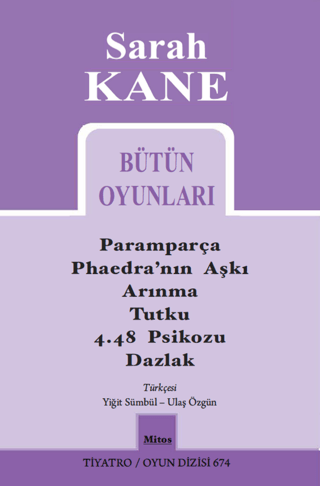 Sarah Kane Bütün Oyunları - Tiyatro Oyun Dizisi 674 Sarah Kane