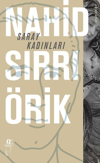 Saray Kadınları Nahid Sırrı Örik