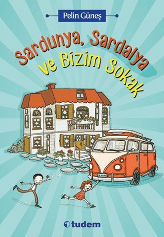 Sardunya,Sardalya ve Bizim Sokak Pelin Güneş