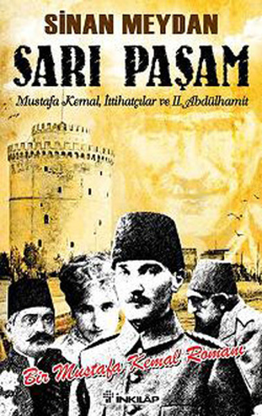 Sarı Paşam - Mustafa Kemal,İttihatçılar ve 2. Abdülhamit Sultan,Örgüt 