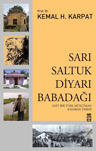 Sarı Saltuk Diyarı: Babadağı Kemal Karpat