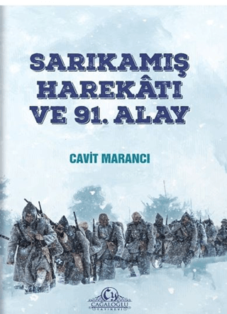 Sarıkamış Harekatı ve 91. Alay Cavit Marancı