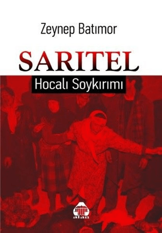 Sarıtel - Hocalı Soykırımı Zeynep Batımor