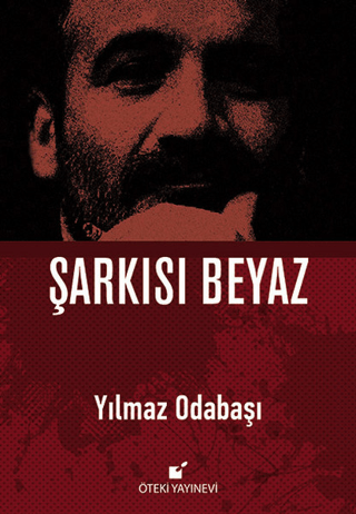 Şarkısı Beyaz (Ciltli) Yılmaz Odabaşı