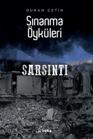 Sınanma Öyküleri - Sarsıntı Duran Çetin