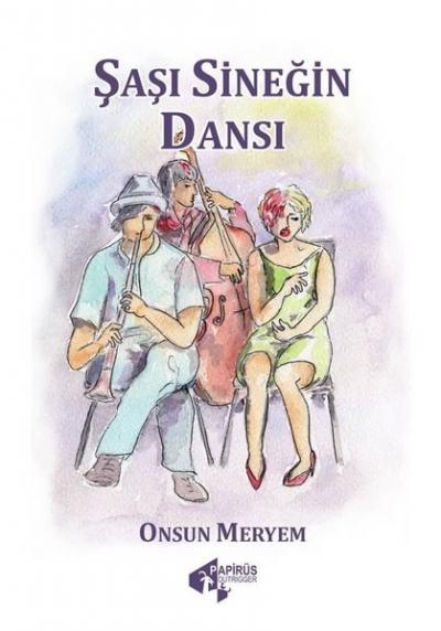 Şaşı Sineğin Dansı Onsun Meryem