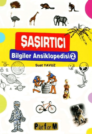 Şaşırtıcı Bilgiler Ansiklopedisi 2 Suat Yavuz