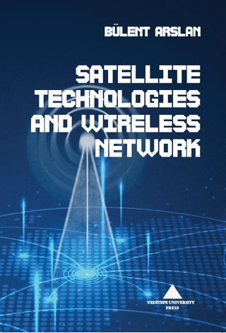 Satellite Technologies and Wireless Network Bülent Arslan