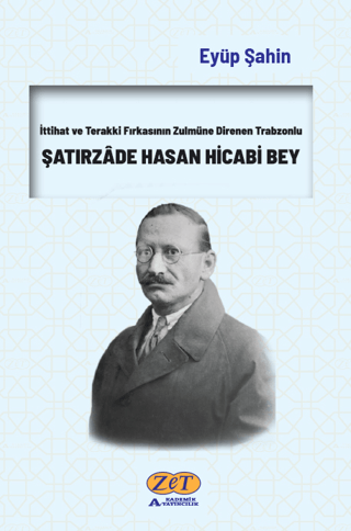 Şatırzade Hasan Hicabi Bey - İttihat ve Terakki Fırkasının Zulmüne Dir