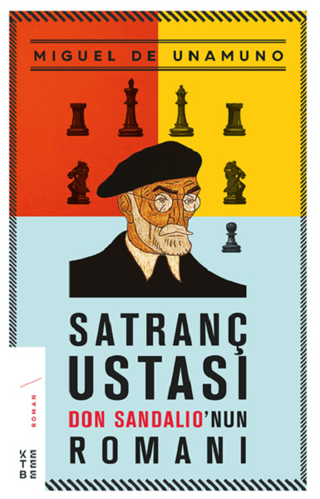 Satranç Ustası Don Sandalio'nun Romanı Miguel de Unamuno