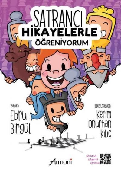 Satrancı Hikayelerle Öğreniyorum Ebru Birgül