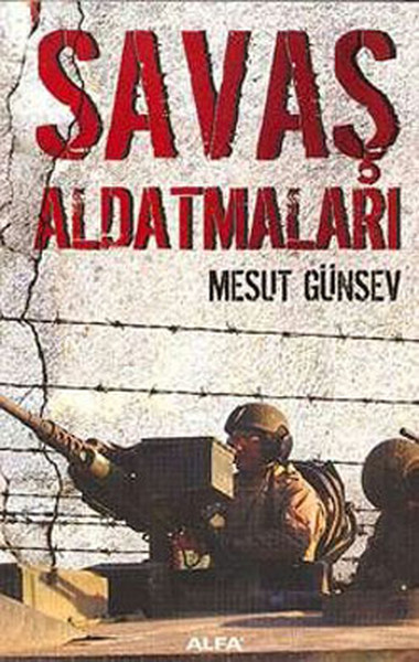 Savaş Aldatmaları Mesut Günsev