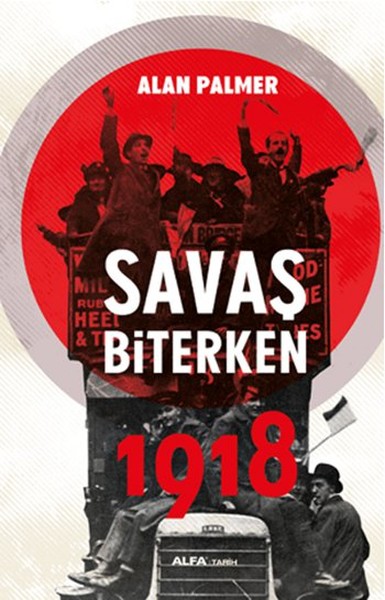 Savaş Biterken 1918 Alan Palmer