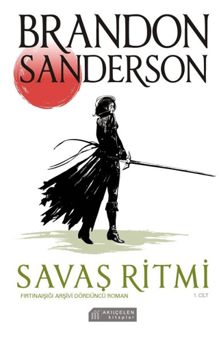 Fırtınaışığı Arşivi Dördüncü Roman - Savaş Ritmi 1.Cilt Brandon Sander