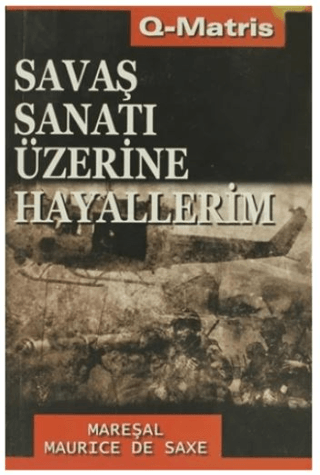 Savaş Sanatı Üzerine Hayallerim Maurice De Saxe