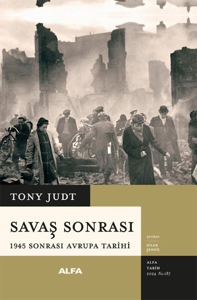 Savaş Sonrası - 1945 Sonrası Avrupa Tarihi (Ciltli) Tony Judt