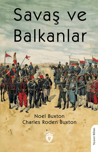 Savaş ve Balkanlar Charles Roden Buxton