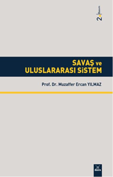 Savaş ve Uluslararasi Sistem Muzaffer Ercan Yılmaz