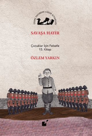 Savaşa Hayır (Ciltli) Özlem Yarkın