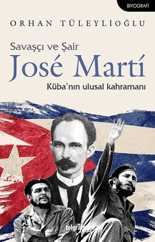 Savaşçı ve Şair Jose Marti Orhan Tüleylioğlu