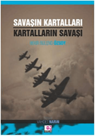 Savaşın Kartalları Kartalların Savaşı Bekir Bülend Özsoy