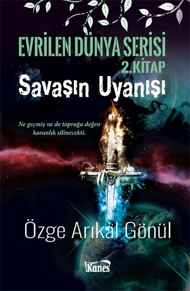 Savaşın Uyanışı - Evrilen Dünya Serisi 2. Kitap Özge Arıkal Gönül