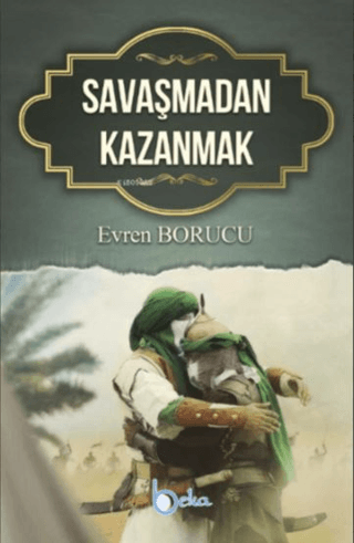 Savaşmadan Kazanmak Evren Borucu