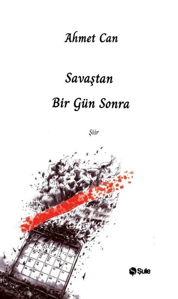 Savaştan Bir Gün Sonra Ahmet Can